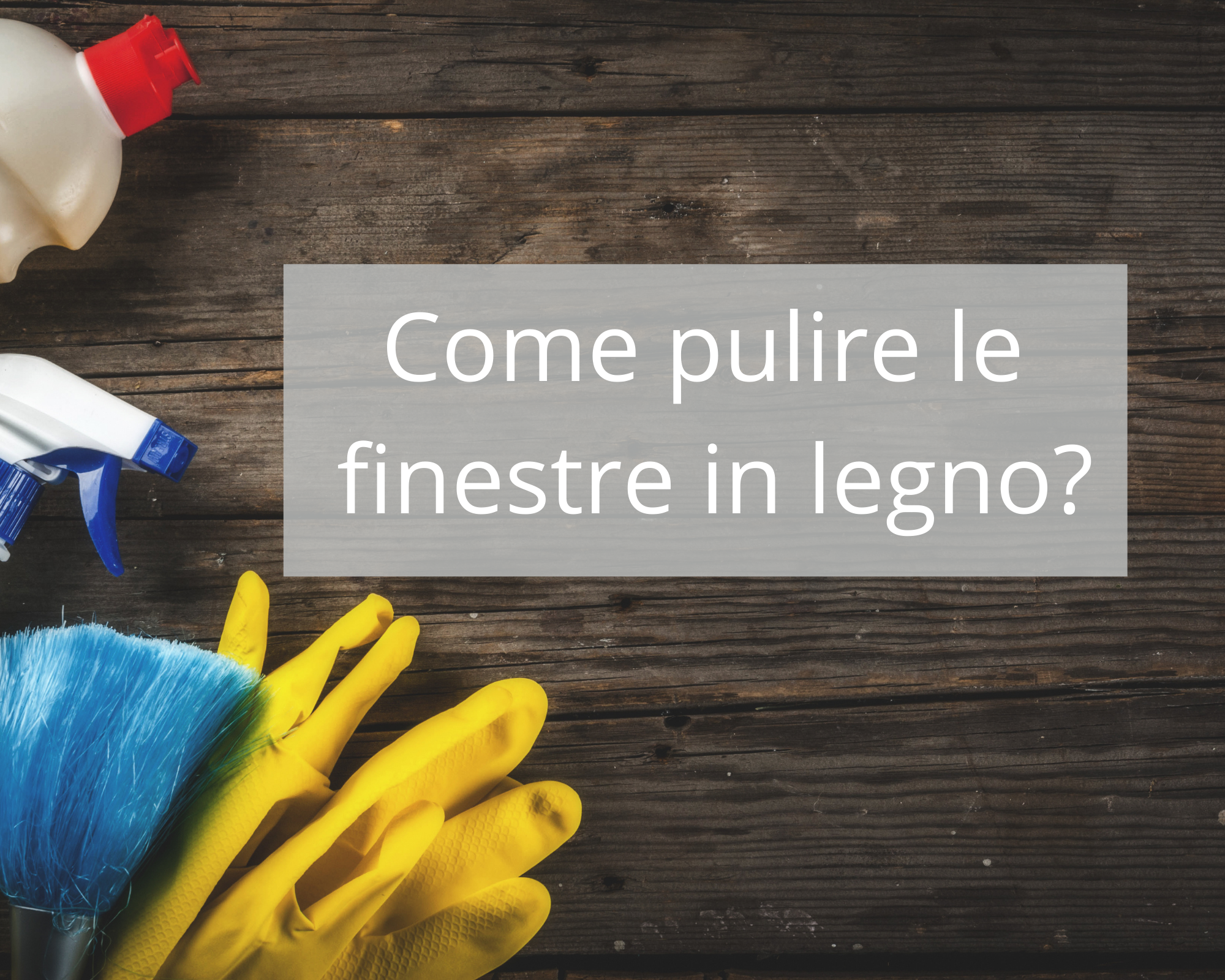 come pulire le finestre in legno