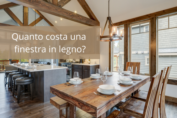 Quanto costa una finestra in legno?