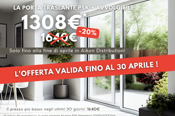 LA PORTA TRASLANTE PSK + AVVOLGIBILE - 1308€ solo fino alla fine di marzo!